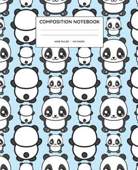 Paperback Composition Notebook: Panda Wide Ruled Notebook Book