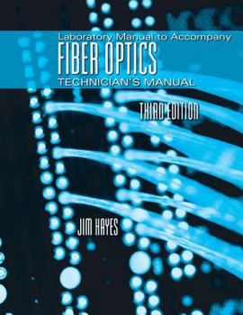Paperback Lab Manual for Hayes' Fiber Optics Technicians' Manual, 3rd Book