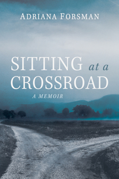 Hardcover Sitting at a Crossroad: A Memoir Book