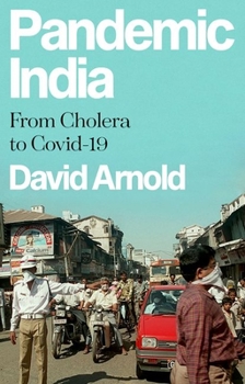 Hardcover Pandemic India: From Cholera to Covid-19 Book