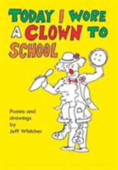 Hardcover Today I Wore a Clown to School Book