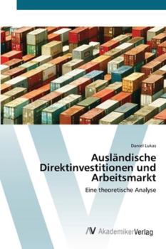 Paperback Ausländische Direktinvestitionen und Arbeitsmarkt [German] Book