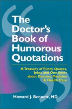 Paperback The Doctors Book of Humorous Quotations Book