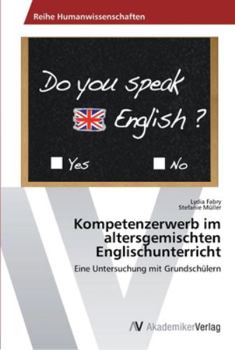 Paperback Kompetenzerwerb im altersgemischten Englischunterricht [German] Book