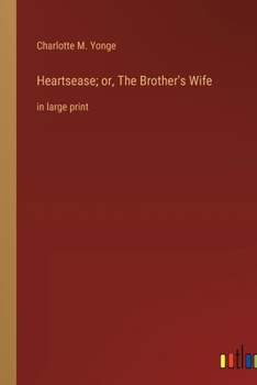 Paperback Heartsease; or, The Brother's Wife: in large print Book