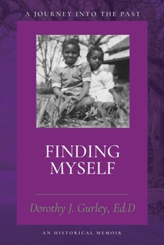 Paperback Finding Myself: A Journey into the Past Book