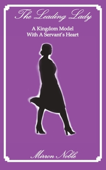 Paperback The Leading Lady-A Kingdom Model with a Servant's Heart Book