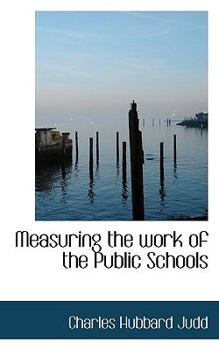 Paperback Measuring the Work of the Public Schools Book