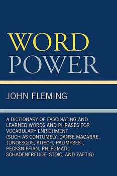 Paperback Word Power: A Dictionary of Fascinating and Learned Words and Phrases for Vocabulary Enrichment Book