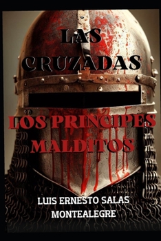 Paperback Las Cruzadas: Los Principes Malditos [Spanish] Book