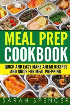 Paperback Meal Prep Cookbook: Quick and Easy Make Ahead Recipes and Guide to Meal Prepping Book