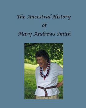 Paperback The Ancestral History of Mary Andrews Smith Book