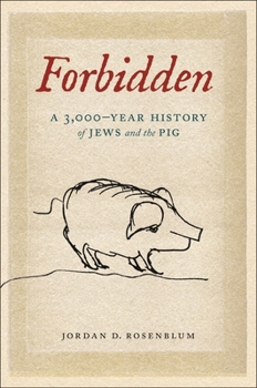 Hardcover Forbidden: A 3,000-Year History of Jews and the Pig Book