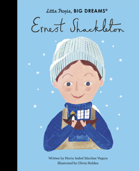 Ernest Shackleton - Book  of the Little People, Big Dreams