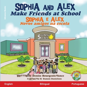 Paperback Sophia and Alex Make Friends at School: Sophia e Alex Novos amigos na escola [Portuguese] Book