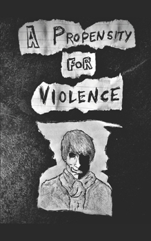 Paperback A Propensity for Violence Book