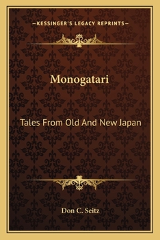 Paperback Monogatari: Tales From Old And New Japan Book