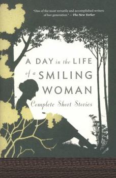 Paperback A Day in the Life of a Smiling Woman: Complete Short Stories Book