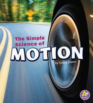 Hardcover The Simple Science of Motion Book
