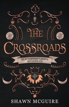 The Crossroads: A Cozy Paranormal Midlife Mystery (The Witches of Blackwood Grove)