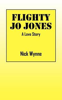 Paperback Flighty Jo Jones: A Love Story Book