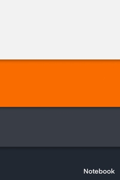 Notebook: Simple And Elegant eye pleasing colorful Notebook Colors :Concrete-Blaze Orange-Bright Gray-Ebony Clay/Lined and numbred Notebook  / Journal Gift, 120 Pages, 6x9, Soft Cover, Matte Finish