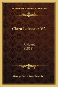 Paperback Clara Leicester V2: A Novel (1858) Book