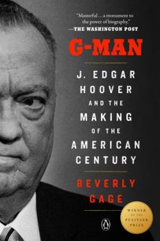 Paperback G-Man (Pulitzer Prize Winner): J. Edgar Hoover and the Making of the American Century Book
