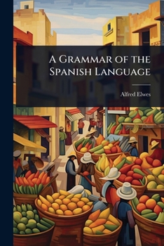 Paperback A Grammar of the Spanish Language Book