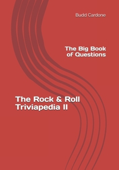 Paperback The Rock & Roll Triviapedia II: The Big Book of Questions Book