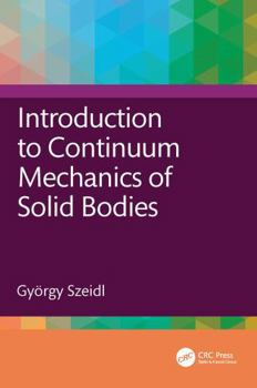 Hardcover Introduction to Continuum Mechanics of Solid Bodies Book
