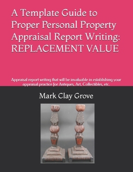 Paperback A Template Guide to Personal Property Appraisal Reports: Replacement Value Book