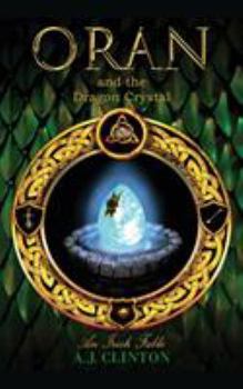 Paperback Oran and the Dragon Crystal: An Irish Fable Book