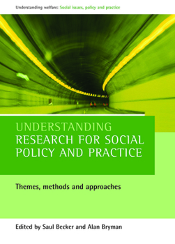 Paperback Understanding research for social policy and practice: Themes, methods and approaches (Understanding Welfare: Social Issues, Policy and Practice) Book