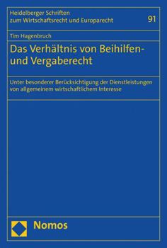 Paperback Das Verhaltnis Von Beihilfen- Und Vergaberecht: Unter Besonderer Berucksichtigung Der Dienstleistungen Von Allgemeinem Wirtschaftlichem Interesse [German] Book