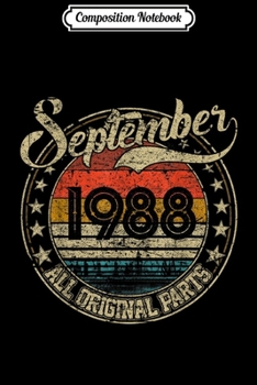 Composition Notebook: Vintage September 1988 31 Years Old 1988 Birthday Gift  Journal/Notebook Blank Lined Ruled 6x9 100 Pages