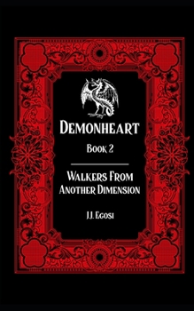 Paperback Demonheart: Book 2: Walkers From Another Dimension Book