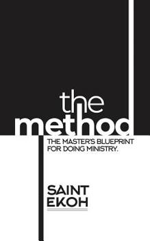 Paperback The Method: The Master's Blueprint for Doing Ministry Book