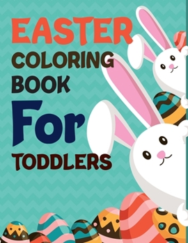 Paperback Easter Coloring Book For Toddlers: Easter Coloring Book For Girls Book