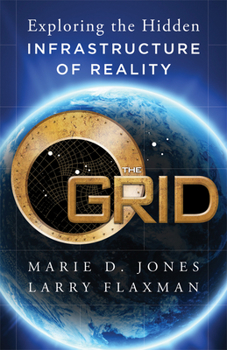 Paperback The Grid: Exploring the Hidden Infrastructure of Reality Book