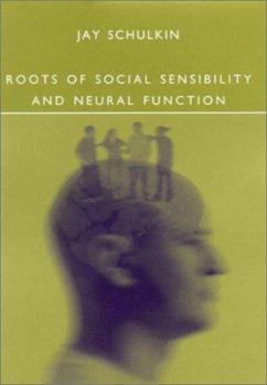 Hardcover Roots of Social Sensibility and Neural Function Book