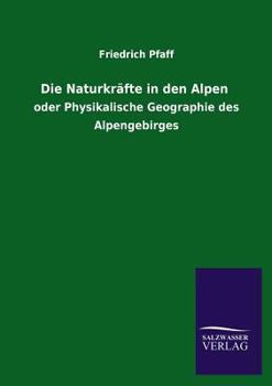 Paperback Die Naturkrafte in Den Alpen [German] Book