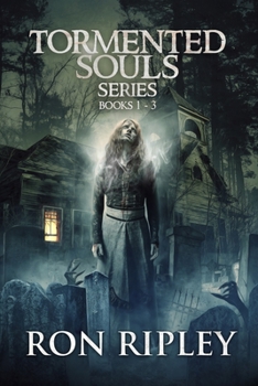 Tormented Souls Series Books 1 - 3: Supernatural Horror with Scary Ghosts & Haunted Houses - Book  of the Tormented Souls