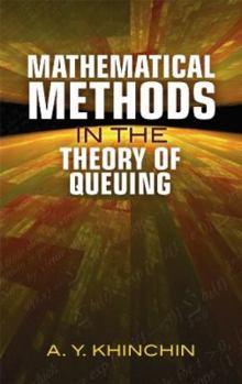 Paperback Mathematical Methods in the Theory of Queuing Book