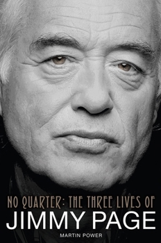Hardcover No Quarter: The Three Lives of Jimmy Page Book