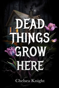 Paperback Dead Things Grow Here Book