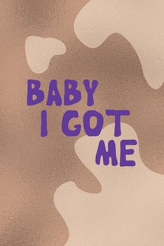 Baby I Got Me: Notebook Journal Composition Blank Lined Diary Notepad 120 Pages Paperback Brown Texture Vitiligo