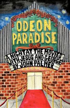 Paperback Odeon Paradise: A Night at the Movies with Jesus and George Book