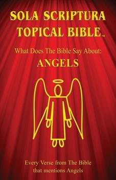 Paperback Sola Scriptura Topical Bible: Angels Book