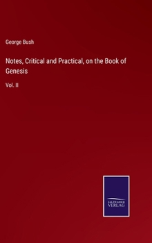 Hardcover Notes, Critical and Practical, on the Book of Genesis: Vol. II Book